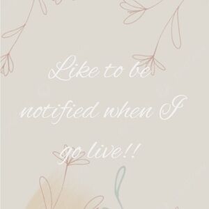 Like to be notified when I go live!!